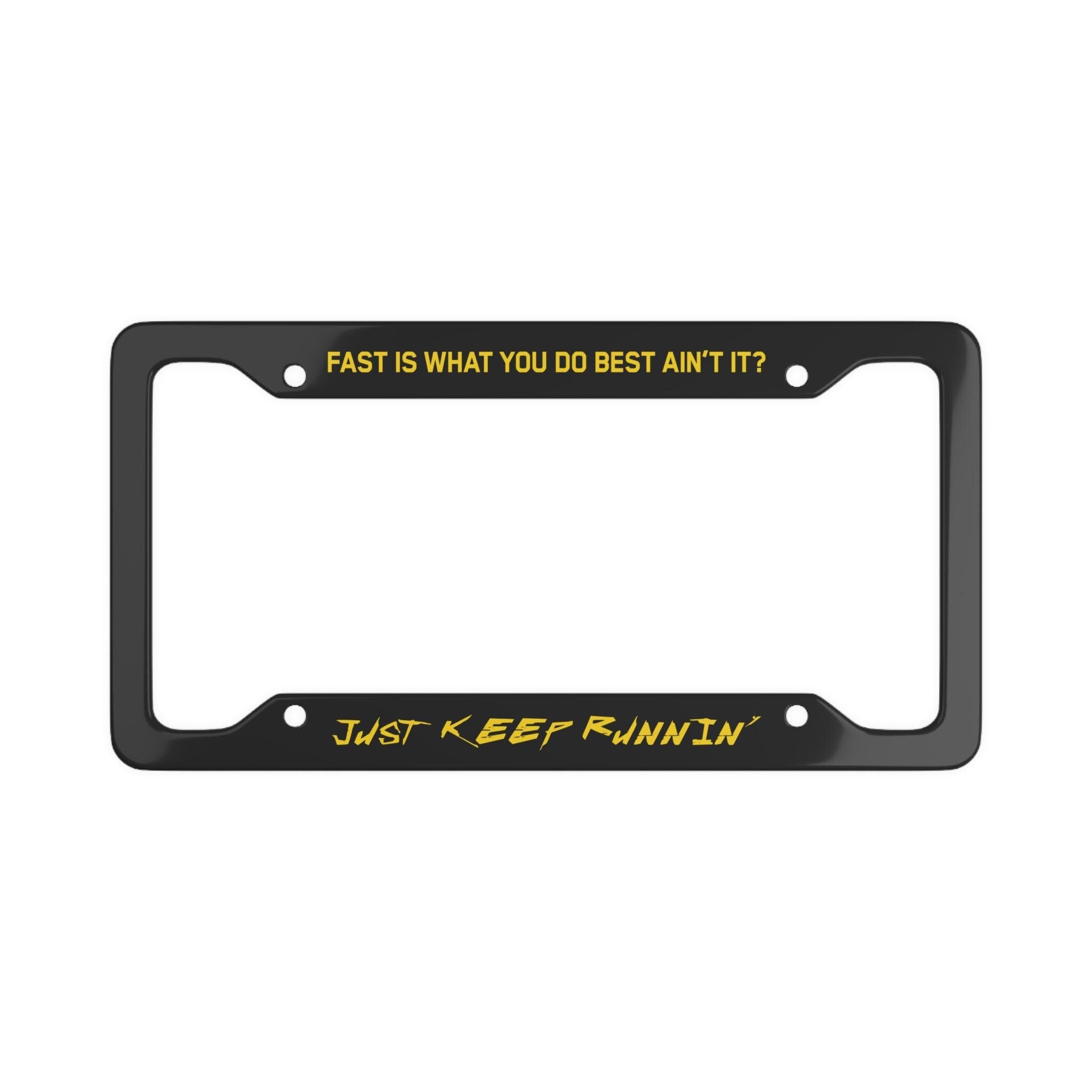 Just Keep Runnin' License Plate Frame