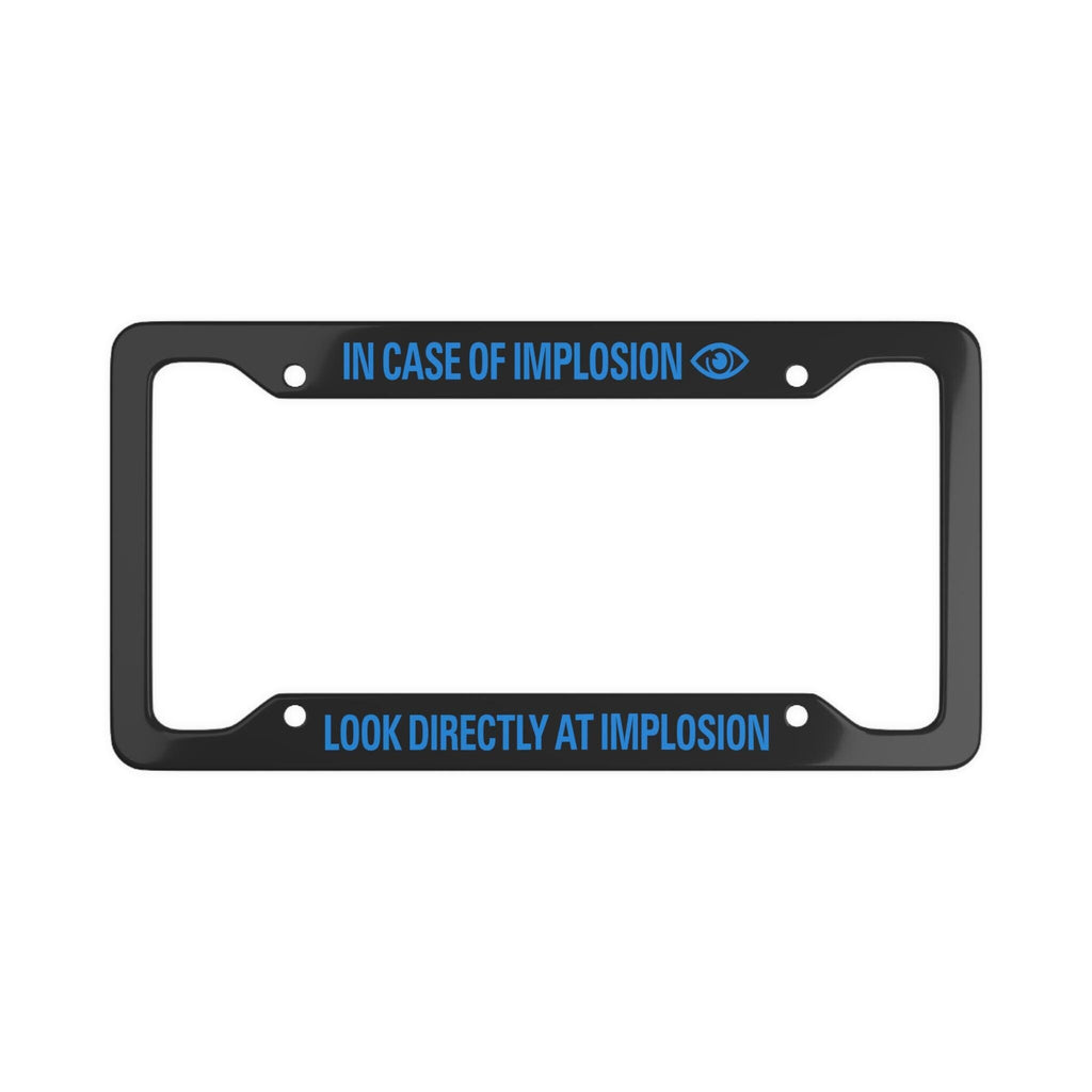 In Case Of Implosion Plate Frame
