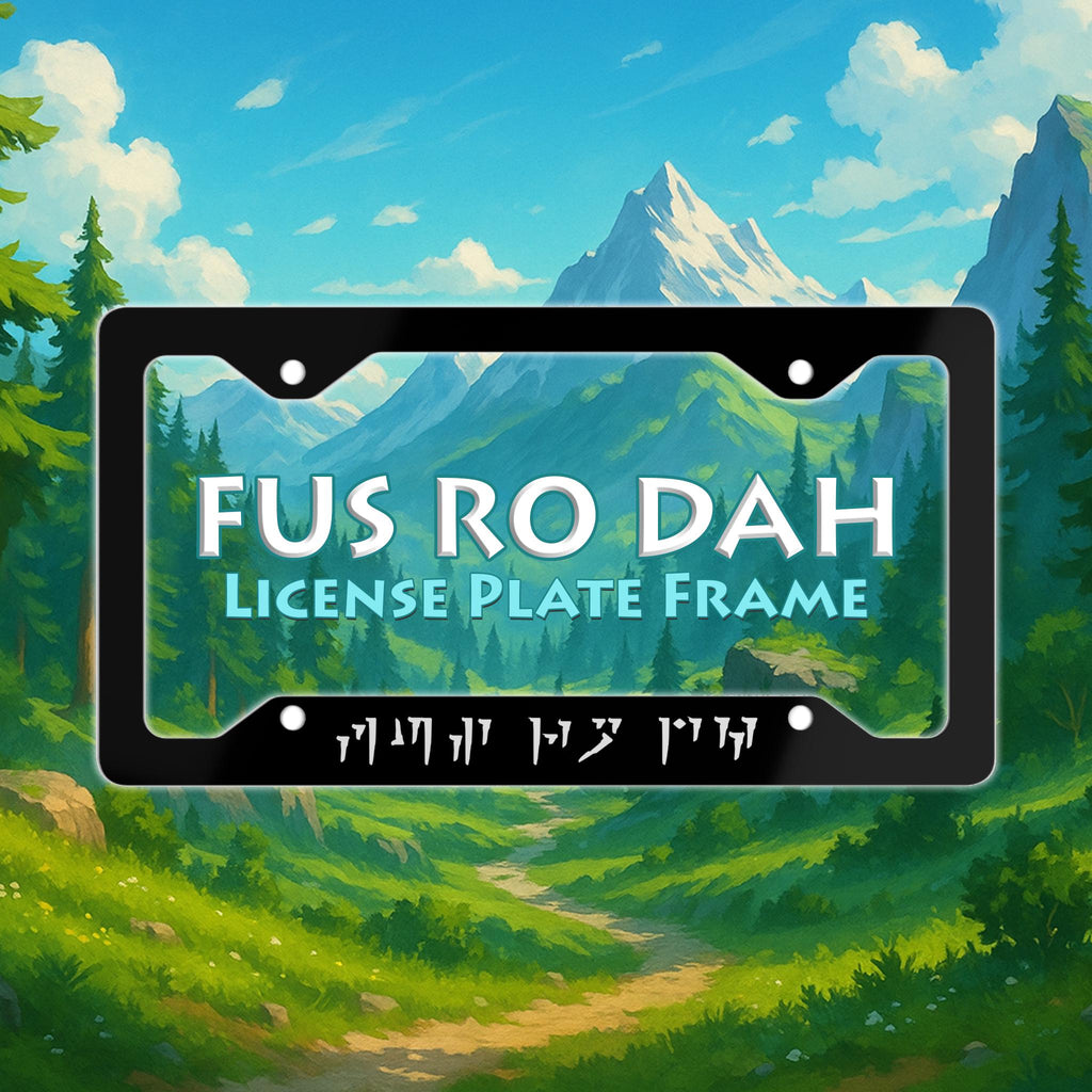 FUS RO DAH License Plate Frame