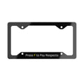 Press F to Pay Respects License Plate Frame