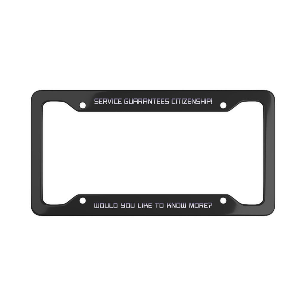 Service Guarantees Citizenship License Plate Frame